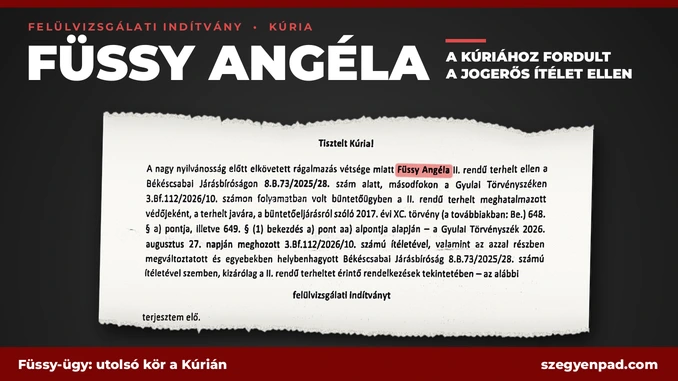 Füssy Angéla neve nagy fehér betűkkel sötét háttéren, mellette „A Kúriához fordult a jogerős ítélet ellen” felirat. Alatta kiszakított papírlapon a felülvizsgálati indítvány „Tisztelt Kúria!” kezdetű első bekezdése, benne Füssy Angéla neve pirossal kiemelve.